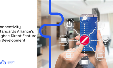CSA連接標準聯盟開發新功能: Zigbee Direct